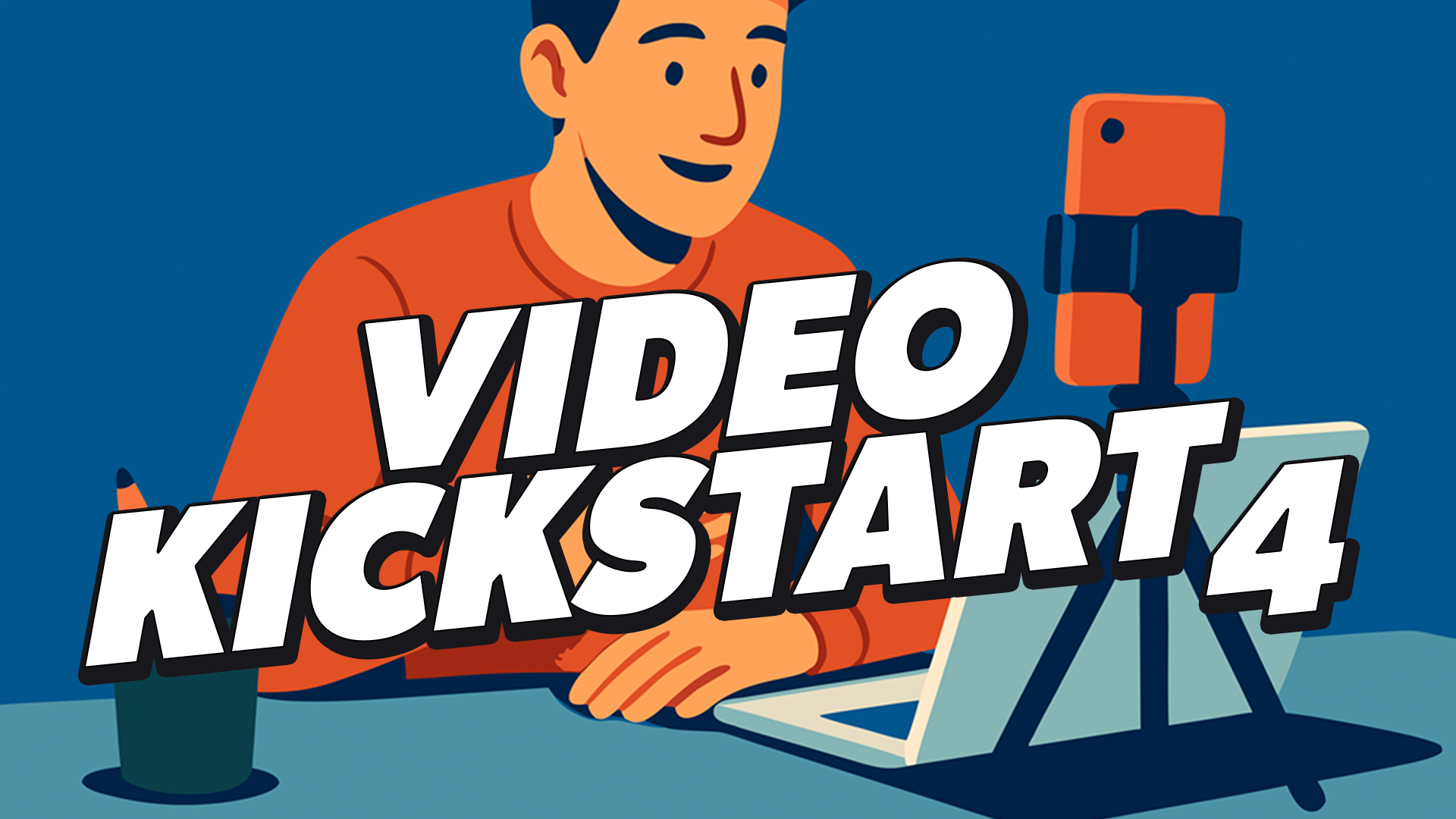 Video Kickstart 4