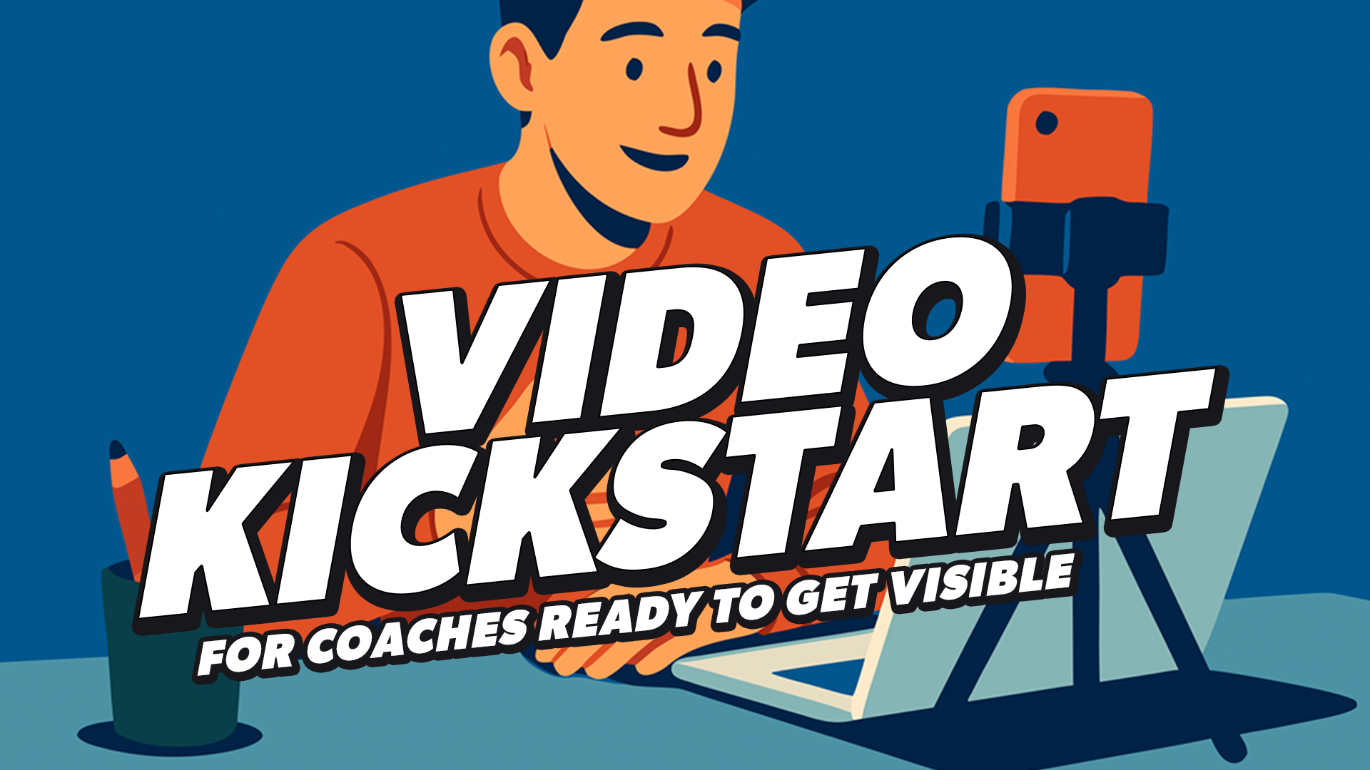 Video Kickstart for Coaches